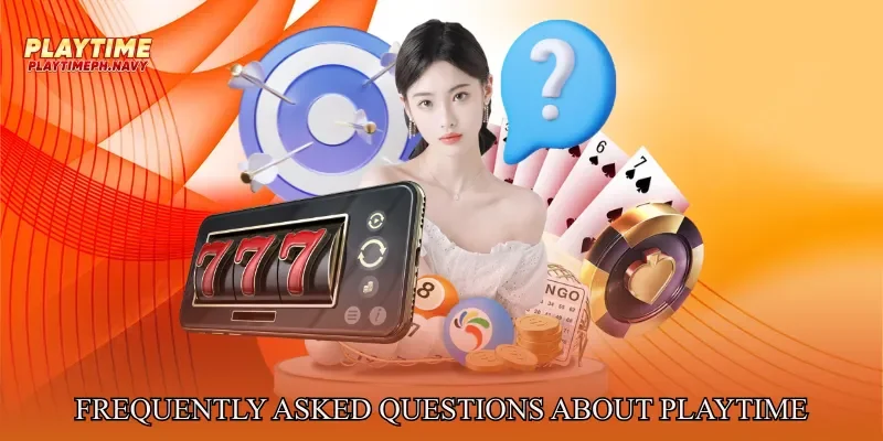 Frequently Asked Questions About Playtime