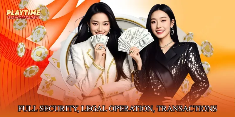 Full Security, Legal Operation, Instant Transactions