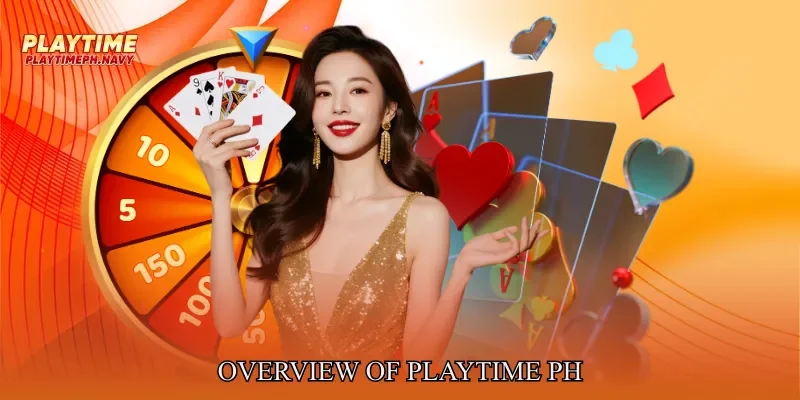 Overview of Playtime PH