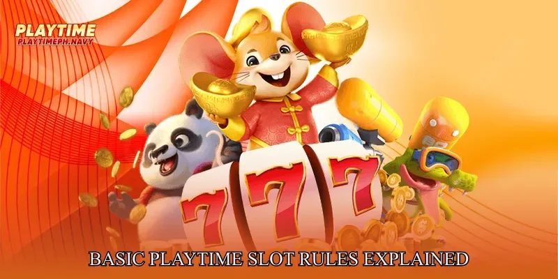 Basic Playtime Slot Rules Explained