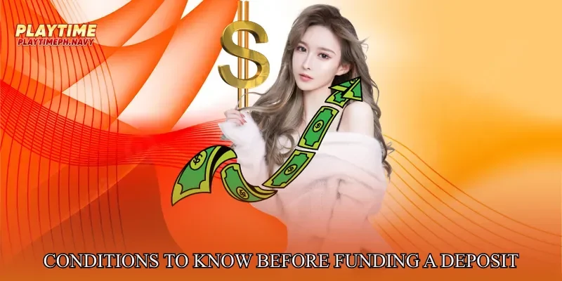 Conditions to Know Before Funding a Playtime Deposit