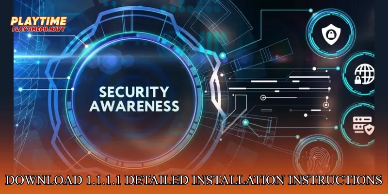 Download 1.1.1.1 Detailed Installation Instructions