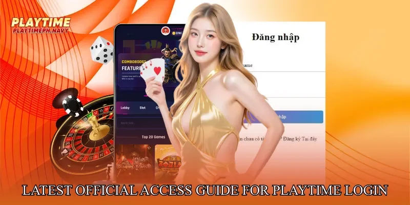 Latest Official Access Guide for Playtime login