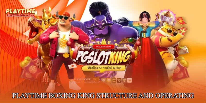 Playtime Boxing King Structure and Operating Principle