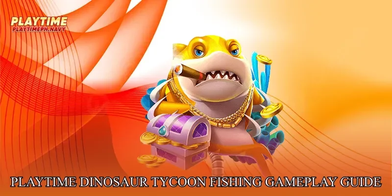 Playtime Dinosaur Tycoon Fishing Gameplay Guide
