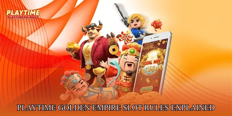 Playtime Golden Empire Slot Rules Explained